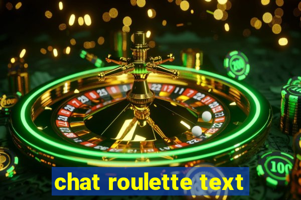 chat roulette text